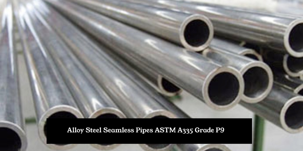 Alloy Steel Seamless Pipes SA335 Grade P9