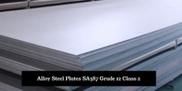 Alloy Steel Plates SA387 Grade 12 Class 2